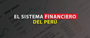 el sistema financiero del Perú