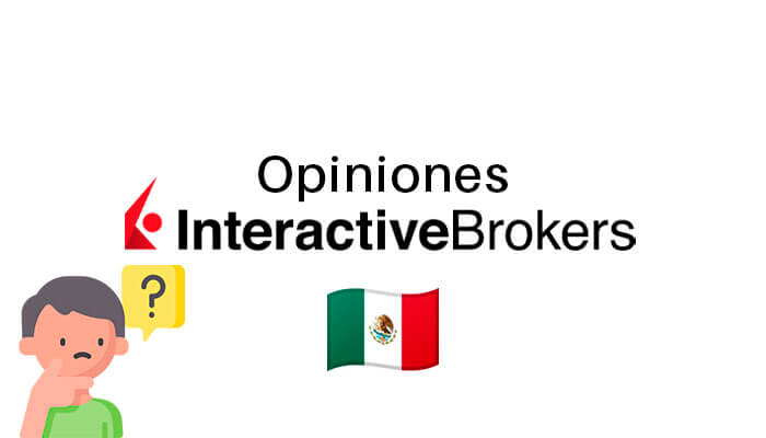 Interactive Brokers México Opiniones