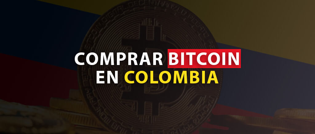 COMPRAR BITCOIN EN COLOMBIA